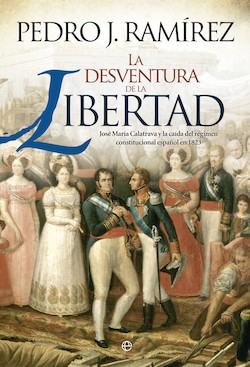 Pedro J. Ramrez: La desventura de la libertad. La Esfera de los Libros. Madrid, 2014. 1.165 pginas. 39,90 