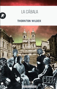 Thornton Wilder: La Cbala. Traduccin de Enrique Maldonado Roldn. Automtica Editorial. Madrid, 2014. 176 pginas. 17 