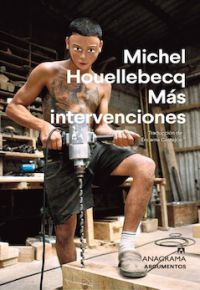 Michel Houellebecq: Más intervenciones