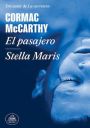 Cormac MacCarthy: El pasajero / Stella Maris
