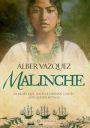 Álber Vázquez: Malinche