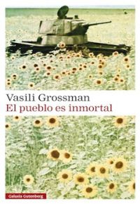 Vasili Grossman: El pueblo es inmortal