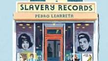 Slavery Records, de Pedro Learreta: autobiografía de una genuina dama del rock