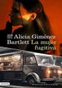 Alicia Giménez Bartlett: La mujer fugitiva