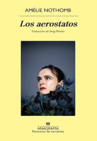 Amélie Nothomb: Los aerostatos