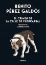 Benito Pérez Galdós: El crimen de la calle Fuencarral