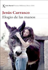 Jesús Carrasco: Elogio de las manos