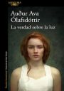 Auður Ava Ólafsdóttir: La verdad sobre la luz