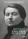 Elizabeth Horan: Mistral. Una vida