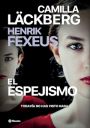 Camila Läckberg y Henrik Fexeus: El espejismo