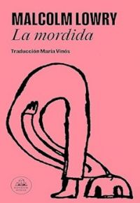 Malcolm Lowry: La mordida