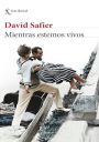 David Safier: Mientras estemos vivos