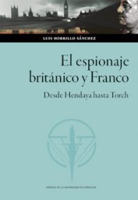 Luis Horrillo Sánchez: El espionaje británico y Franco