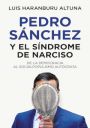 Luis Haranburu Altuna: Pedro Sánchez y el síndrome de Narciso