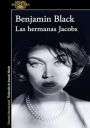 Benjamin Black: Las hermanas Jacobs