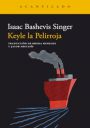 Isaac B. Singer: Keyle la Pelirroja