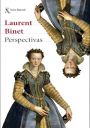 Laurent Binet: Perspectivas