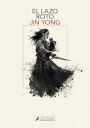 Jin Yong: El lazo roto