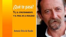 Antonio Oria de Rueda: 'La desconexión es la manera de salvarse como individuos'