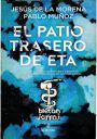 Jesús de la Morena y Pablo Muñoz: El patio trasero de ETA