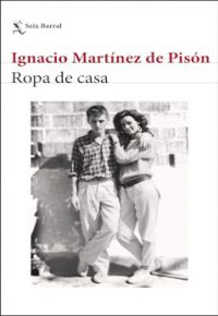 Ignacio Martínez de Pisón: Ropa de casa