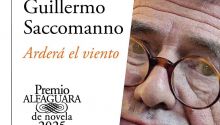 El argentino Guillermo Saccomanno, Premio Alfaguara de Novela 2025