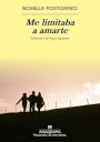 Rosella Postorino: Me limitaba a amarte