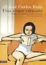 José Carlos Ruiz: Una mujer educada