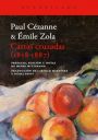 Paul Cézanne y Émile Zola: Cartas cruzadas (1858-1887)