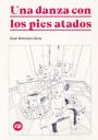 José Antonio Llera: Una danza con los pies atados
