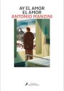 Antonio Manzini: Ay el amor el amor