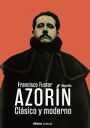 Francisco Fuster: Azorín. Clásico y moderno