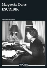 Margarite Duras: Escribir