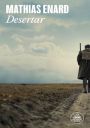 Mathias Enard: Desertar