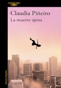 Claudia Piñeiro: La muerte ajena