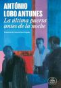 António Lobo Antunes: La última puerta antes de la noche