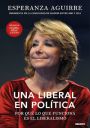 Esperanza Aguirre: Una liberal en política