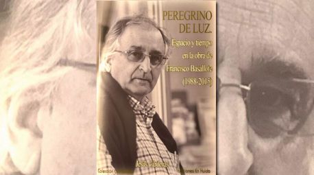 Iluminando al “peregrino de luz”: espacio y tiempo en la obra de Francisco Basallote (1988-2015), de Jesús Cárdenas
