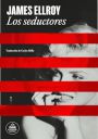 James Ellroy: Los seductores