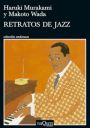 Haruki Murakami y Makoto Wada. Retratos de jazz