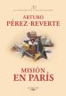 Arturo Pérez-Reverte: Misión en París