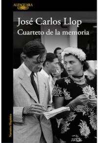 José Carlos Llop: Cuarteto de la memoria