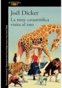 Joël Dicker: La muy catastrófica visita al zoo