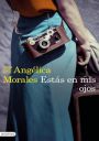 Angélica Morales: Estás en mis ojos
