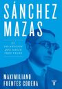 Maximiliano Fuentes Codera: Sánchez Mazas