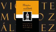 Hombre de mimbre, de Vicente Muñoz Álvarez: arder desde el corazón