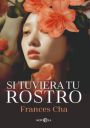Frances Cha: Si tuviera tu rostro