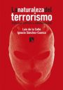 Luis de la Calle e Ignacio Sánchez Cuenca, Ignacio: La naturaleza del terrorismo