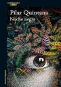 Pilar Quintana: Noche negra
