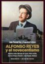 Juan Pascual Gay y Francisco Estévez: Alfonso Reyes y el novecentismo